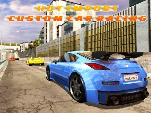 game pic for Hot import: Custom car racing